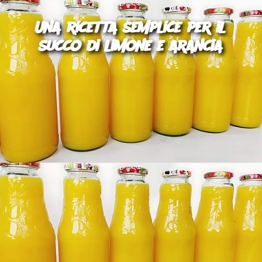 Una ricetta semplice per il succo di limone e arancia