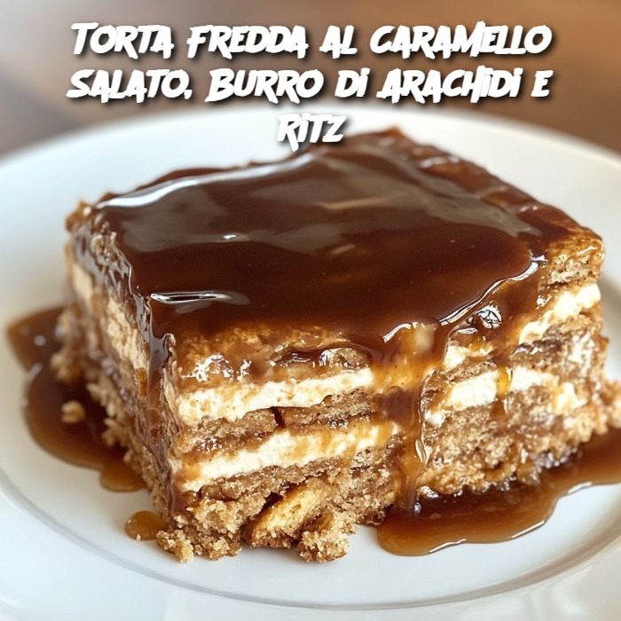 Torta Fredda al Caramello Salato, Burro di Arachidi e Ritz