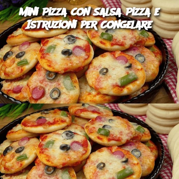 Mini Pizza con Salsa Pizza e Istruzioni per Congelare