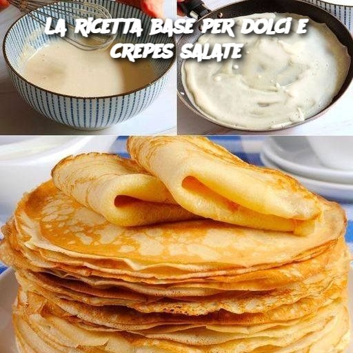 La ricetta base per dolci e crepes salate