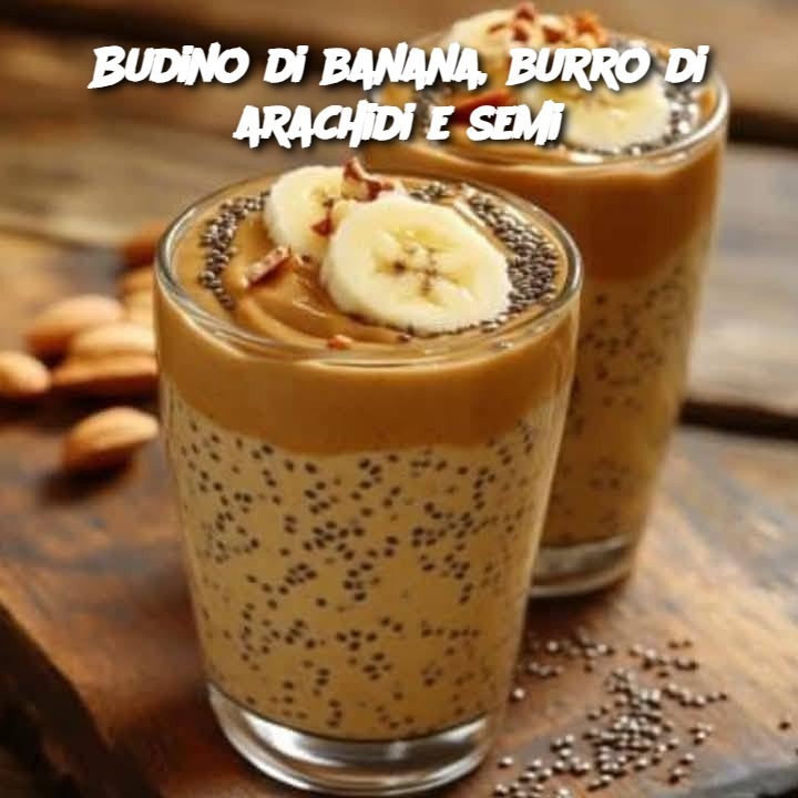 Budino di banana, burro di arachidi e semi