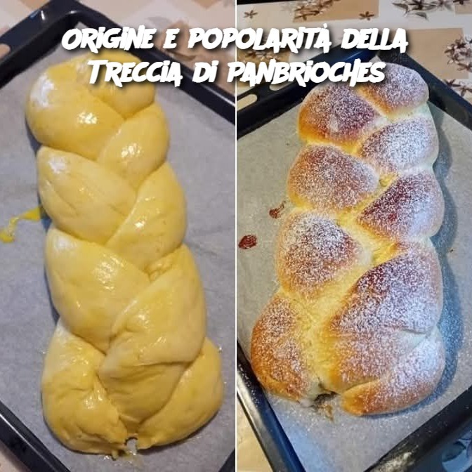 Origine e popolarità della Treccia di Panbrioches