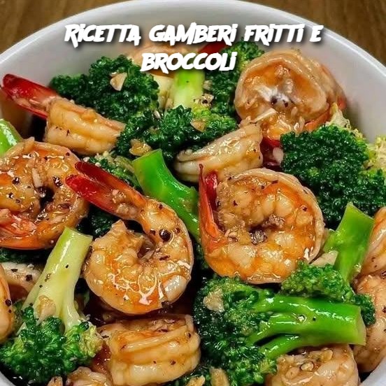Ricetta gamberi fritti e broccoli
