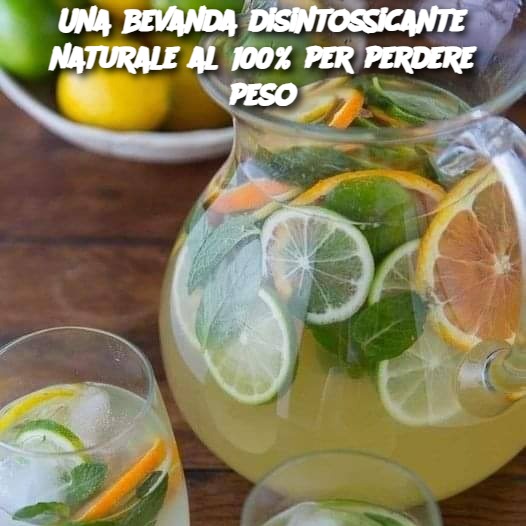 Una bevanda disintossicante naturale al 100% per perdere peso