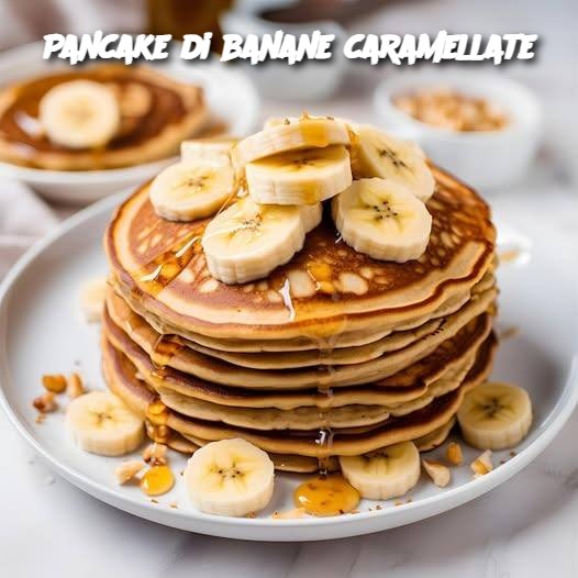 Pancake di banane caramellate