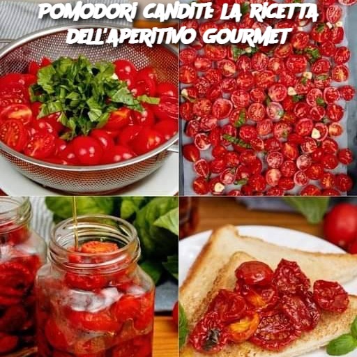 Pomodori canditi: la ricetta dell’aperitivo gourmet