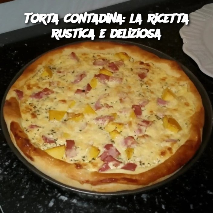 Torta contadina: la ricetta rustica e deliziosa