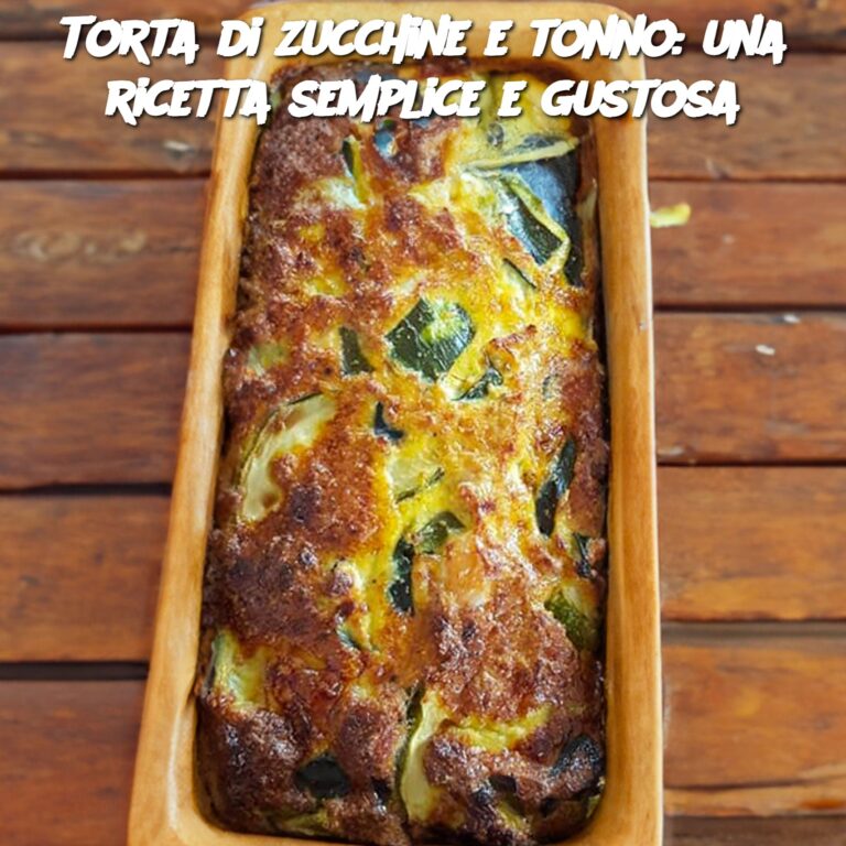 Torta di zucchine e tonno: una ricetta semplice e gustosa