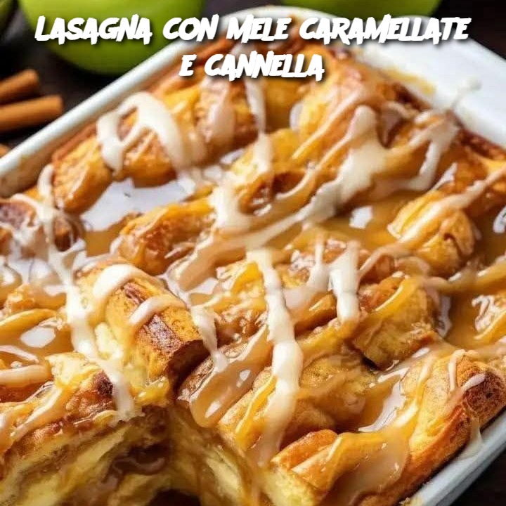 Lasagna con mele caramellate e cannella