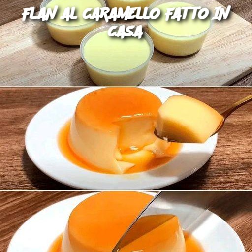 FLAN AL CARAMELLO FATTO IN CASA