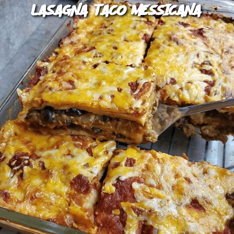 LASAGNA TACO MESSICANA