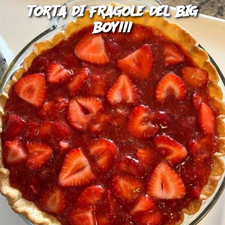 TORTA DI FRAGOLE DEL BIG BOY!!!