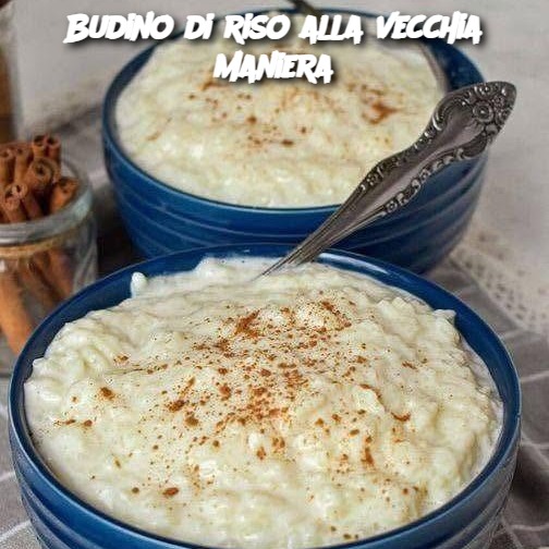 Budino di riso alla vecchia maniera