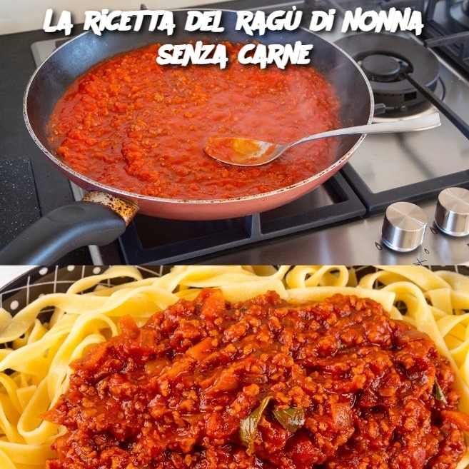 La ricetta del ragù di nonna senza carne
