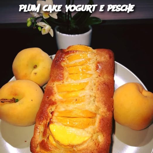 Plum cake yogurt e pesche