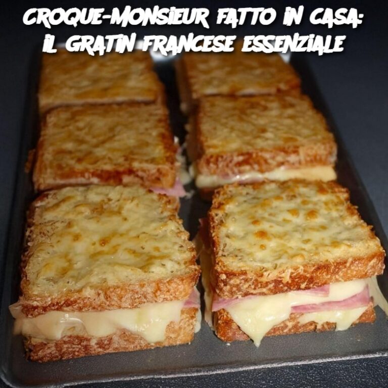 Croque-Monsieur fatto in casa: il gratin francese essenziale